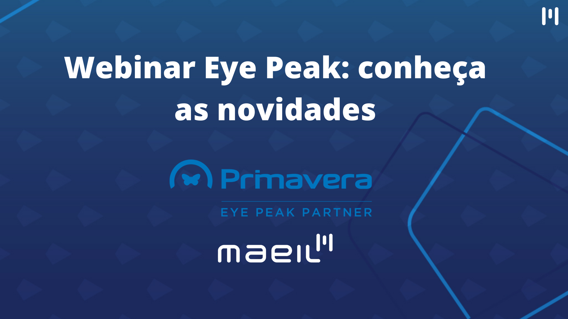 You are currently viewing Webinar Eye Peak: conheça as novidades