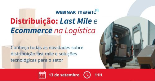 Webinar – Distribuição: Last Mile e eCommerce na Logística
