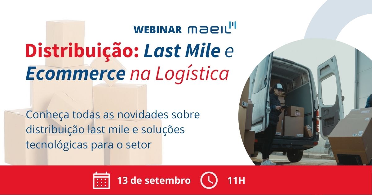 You are currently viewing Webinar – Distribuição: Last Mile e eCommerce na Logística